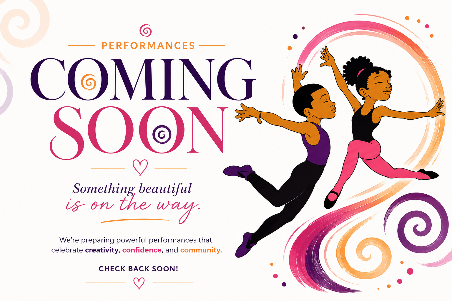 Announcement that performances are coming soon with an illustration of two dancers, one male and one female, jumping and performing ballet moves surrounded by colorful swirls and dots.