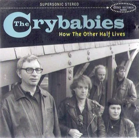 The Crybabies - How The Other Half Lives - CD