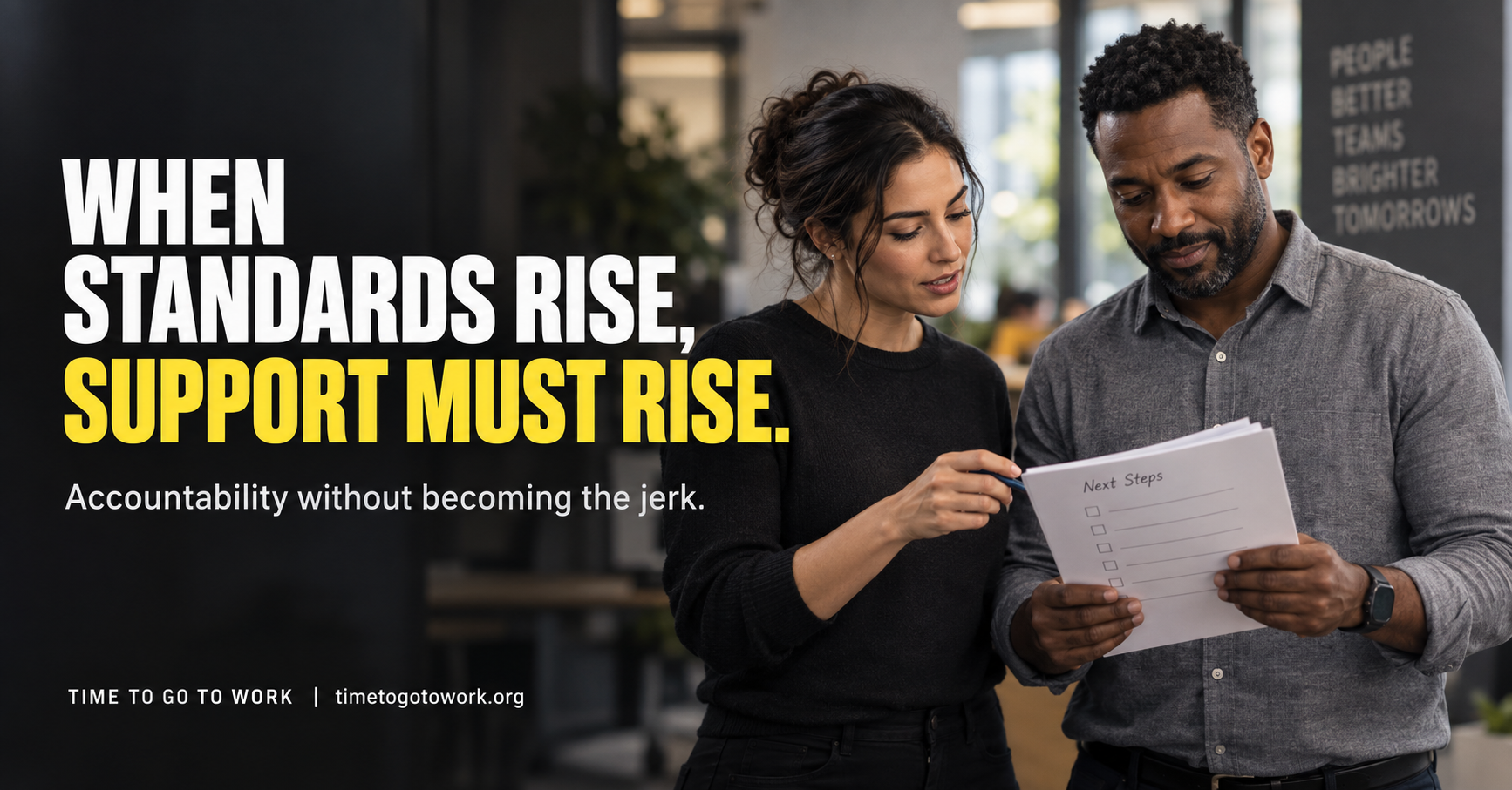 High standards do not make you a jerk. But high standards without adequate support might.