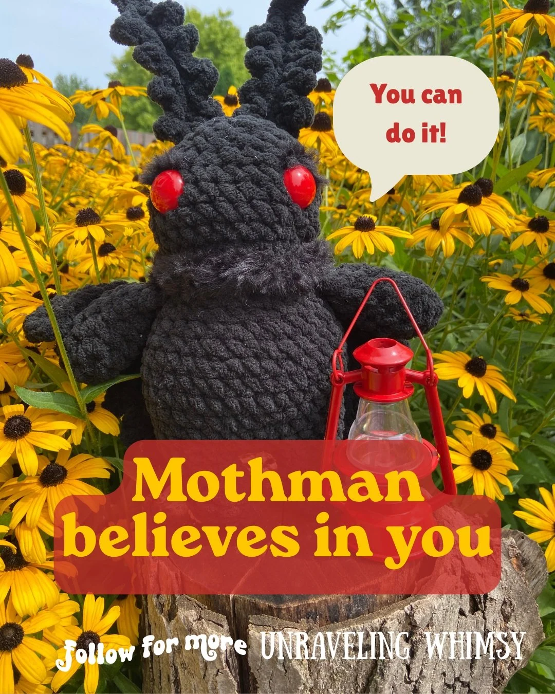 You may not believe in a mysterious creature who may or may not be an omen of impending disaster, but he believes in you.

Some days, that&rsquo;s enough.

#UnravelingWhimsy #Mothman #CryptidHumor #CreepyCute #Amigurumi