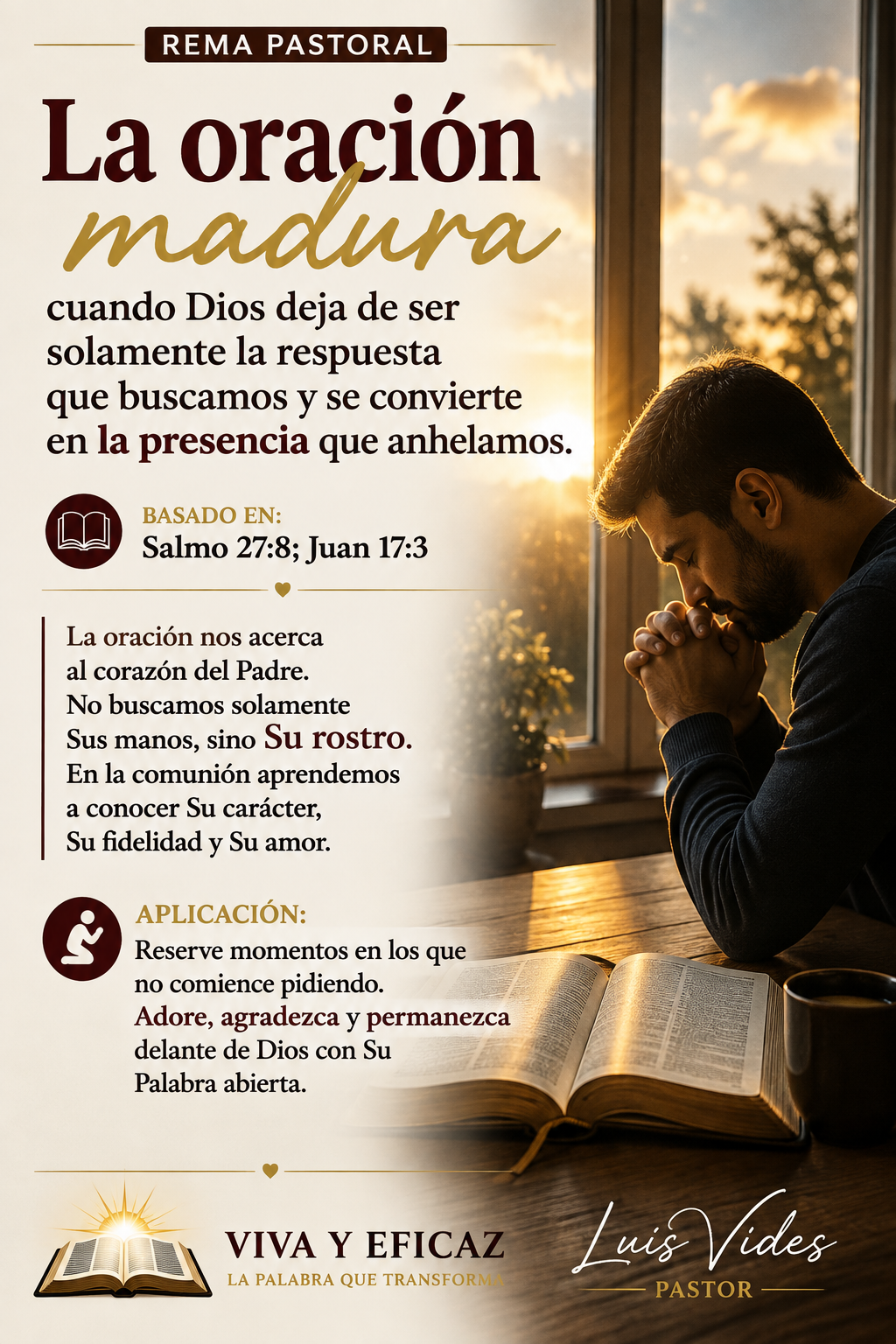 Rema Pastoral “La oración madura”, reflexión bíblica sobre permanecer en la presencia de Dios, basada en Salmo 27:8 y Juan 17:3. Viva y Eficaz — Pastor Luis Vides.