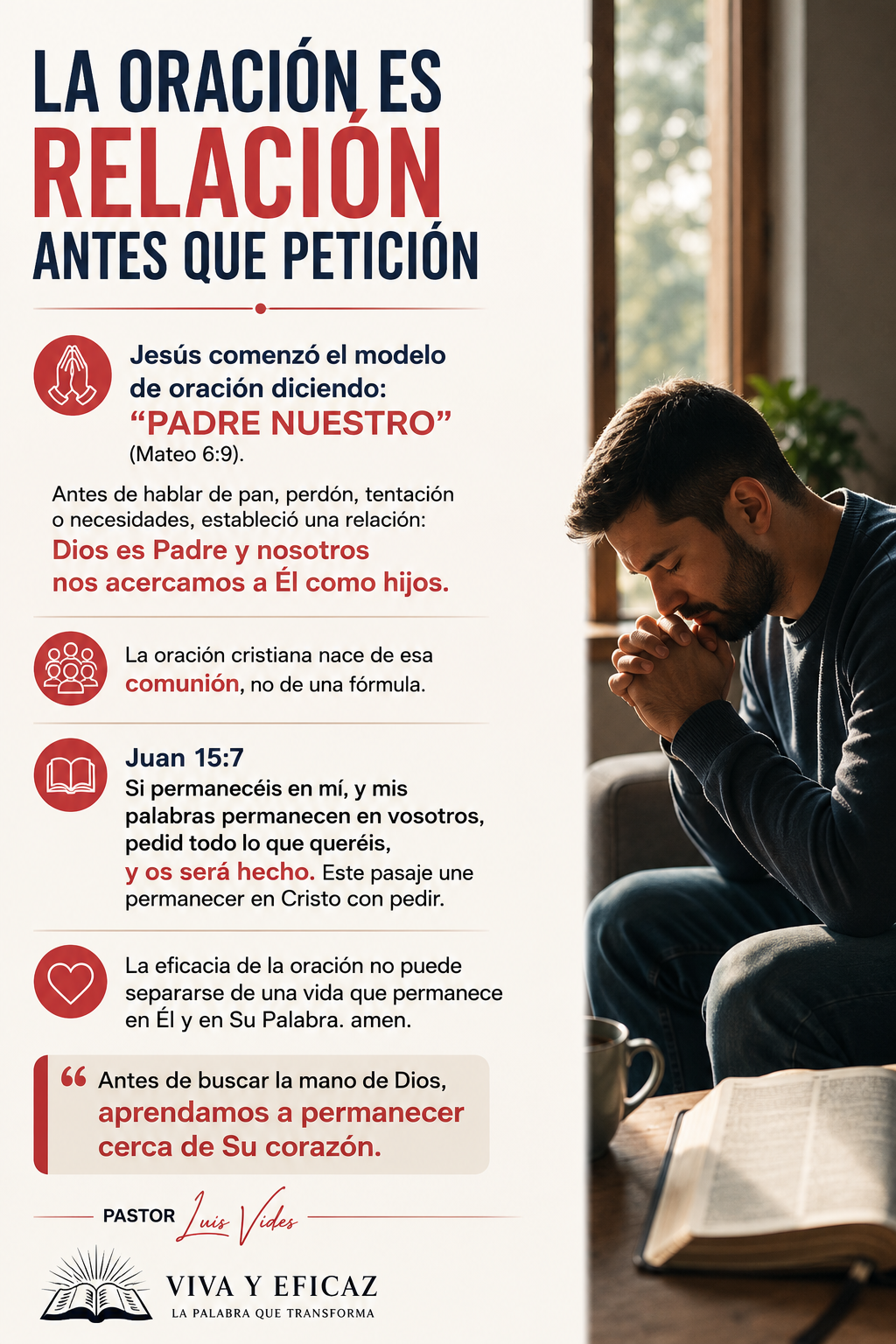 Rema Pastoral “La oración es relación antes que petición”, enseñanza bíblica sobre la oración como comunión con Dios, basada en Mateo 6:9 y Juan 15:7. Viva y Eficaz — Pastor Luis Vides.