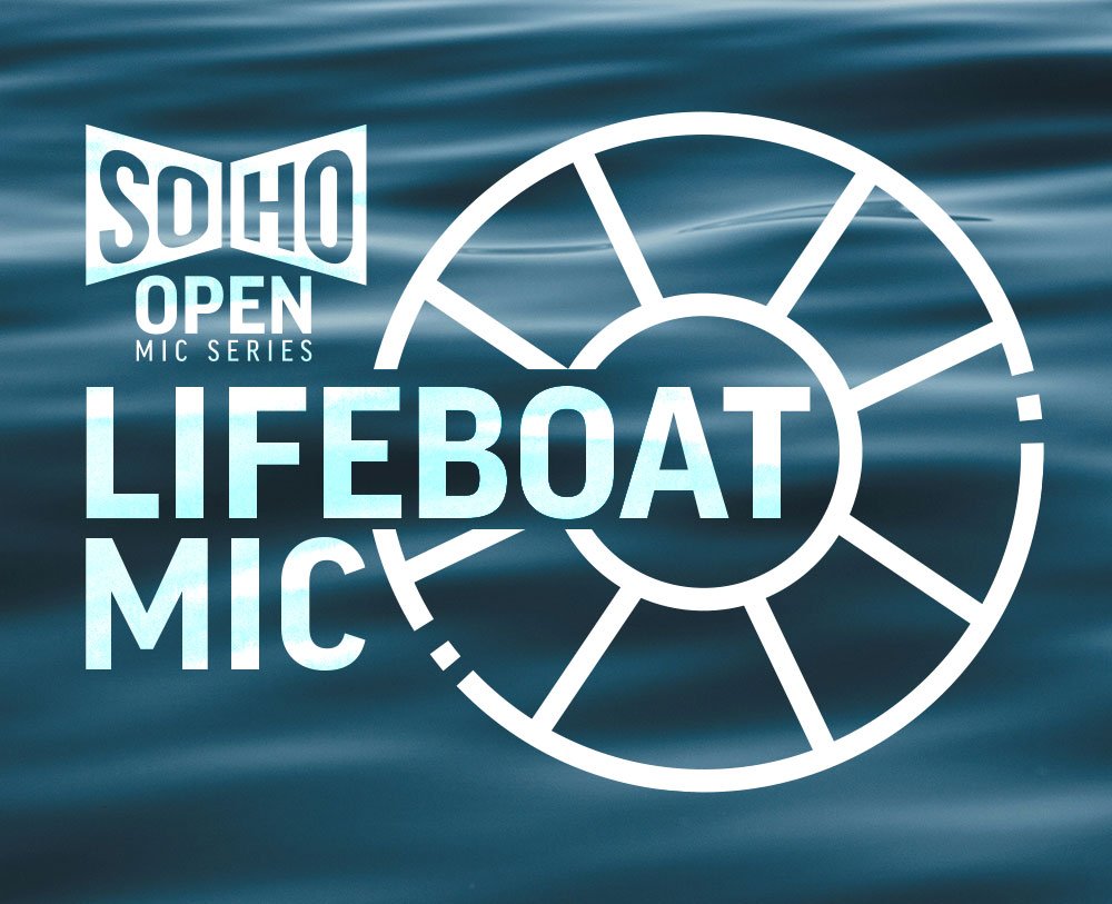 Flyer for SOHO OPEN MIC SERIES event featuring a lifeboat icon on a water background.