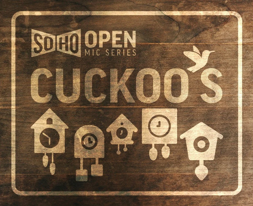 Wooden sign with the text 'SOHO OPEN MIC SERIES' and 'CUCKOO'S' along with five different cuckoo clock icons, one with a bird flying out of it.