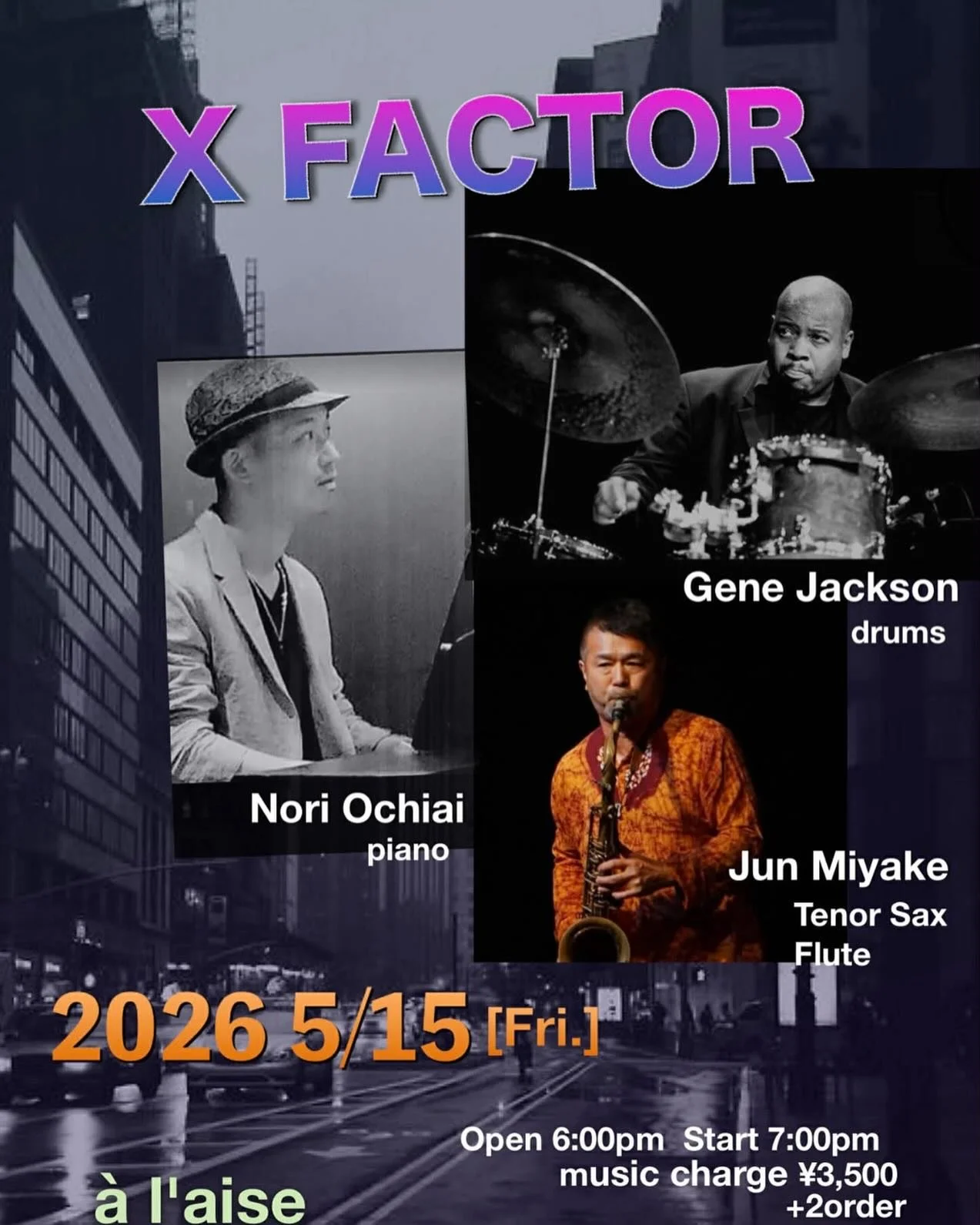 Finally we formed up new music trio.
Called [ X FACTOR ]❗️
Gene Jackson(Dr)
Nori Ochiai (p)
Jun Miyake (saxes, flute, Shakuhachi, NohKan , Ryuuteki)