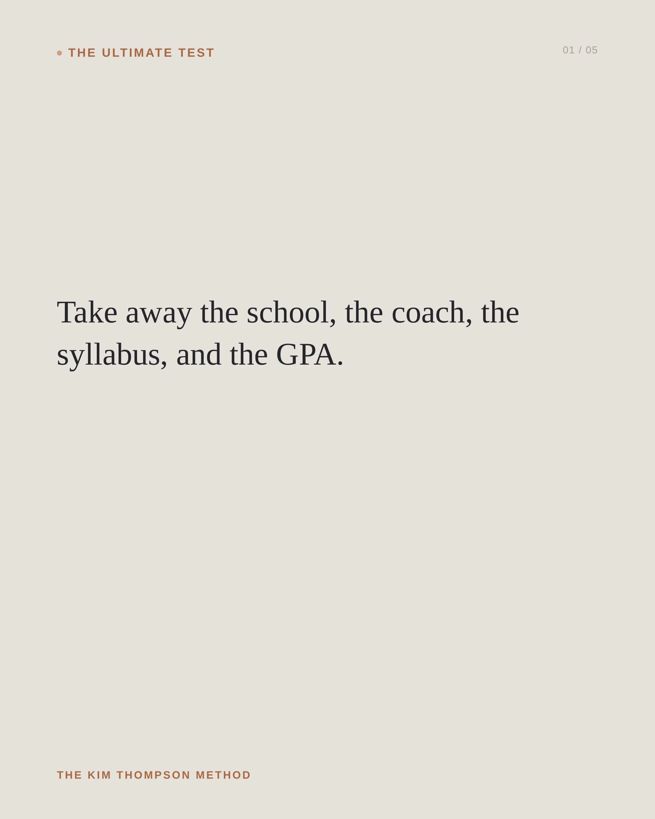 Take away the school, the coach, the syllabus, the GPA. What&rsquo;s actually left?

If the answer only works with an adult-built framework standing behind it, that&rsquo;s not independence. That&rsquo;s just good management.

The goal was never a ki