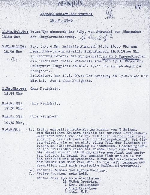 That evening, the troops reported to divisional headquarters: "Captured: approximately 150 civilians." The officer responsible there, Karl Wilhelm Thilo (who became a lieutenant general in the Bundeswehr in the 1950s), reported the following day to t