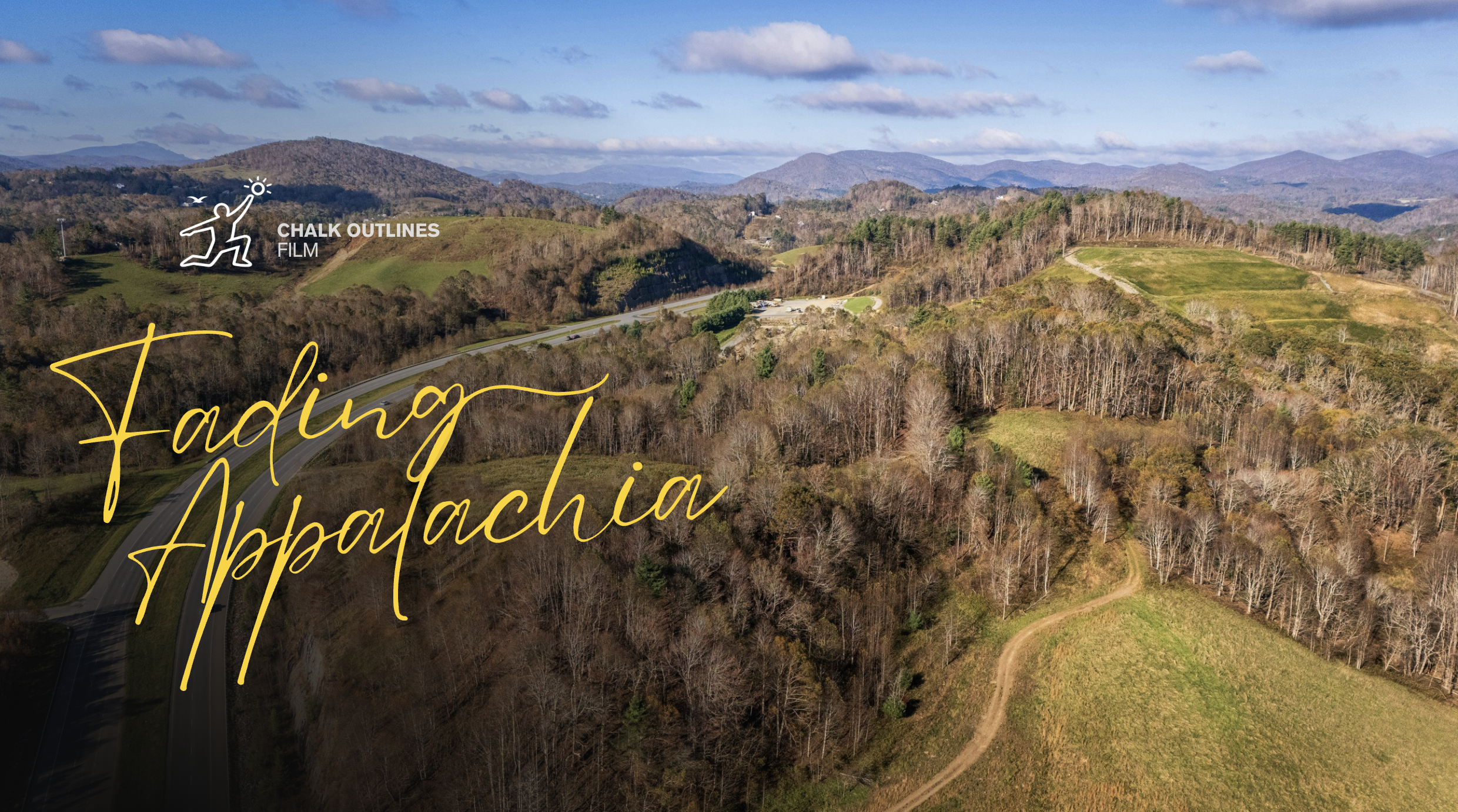 Aerial view of Appalachian mountains with winding roads and wooded hills, with the title 'Fading Appalachia' and logo for Chalk Outlines Film.