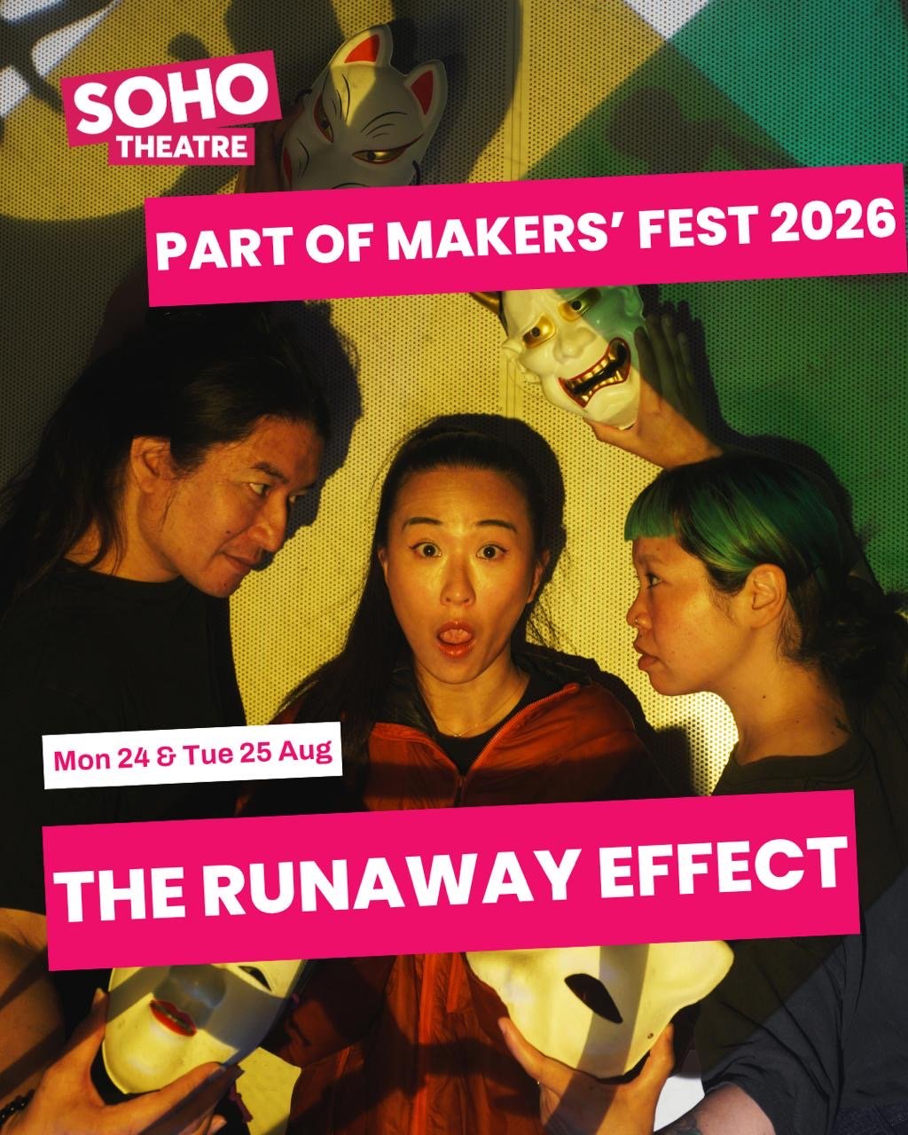 The Runaway Effect (Soho Theatre) Aug 2026