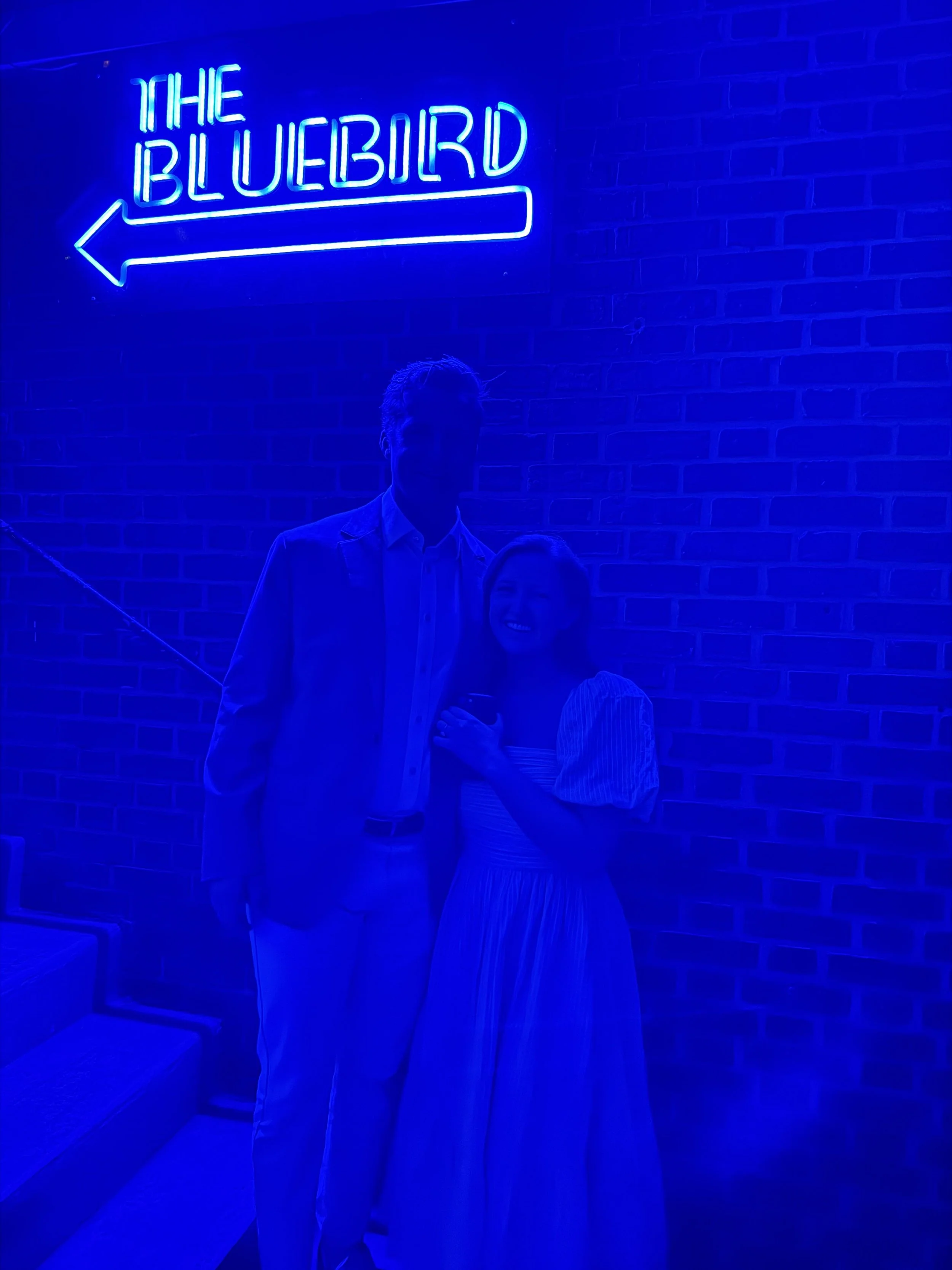 The Bluebird (where we had our first date)