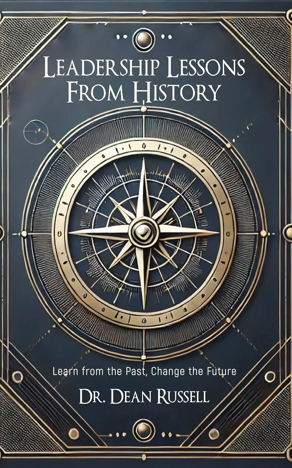Leadership Lessons from History