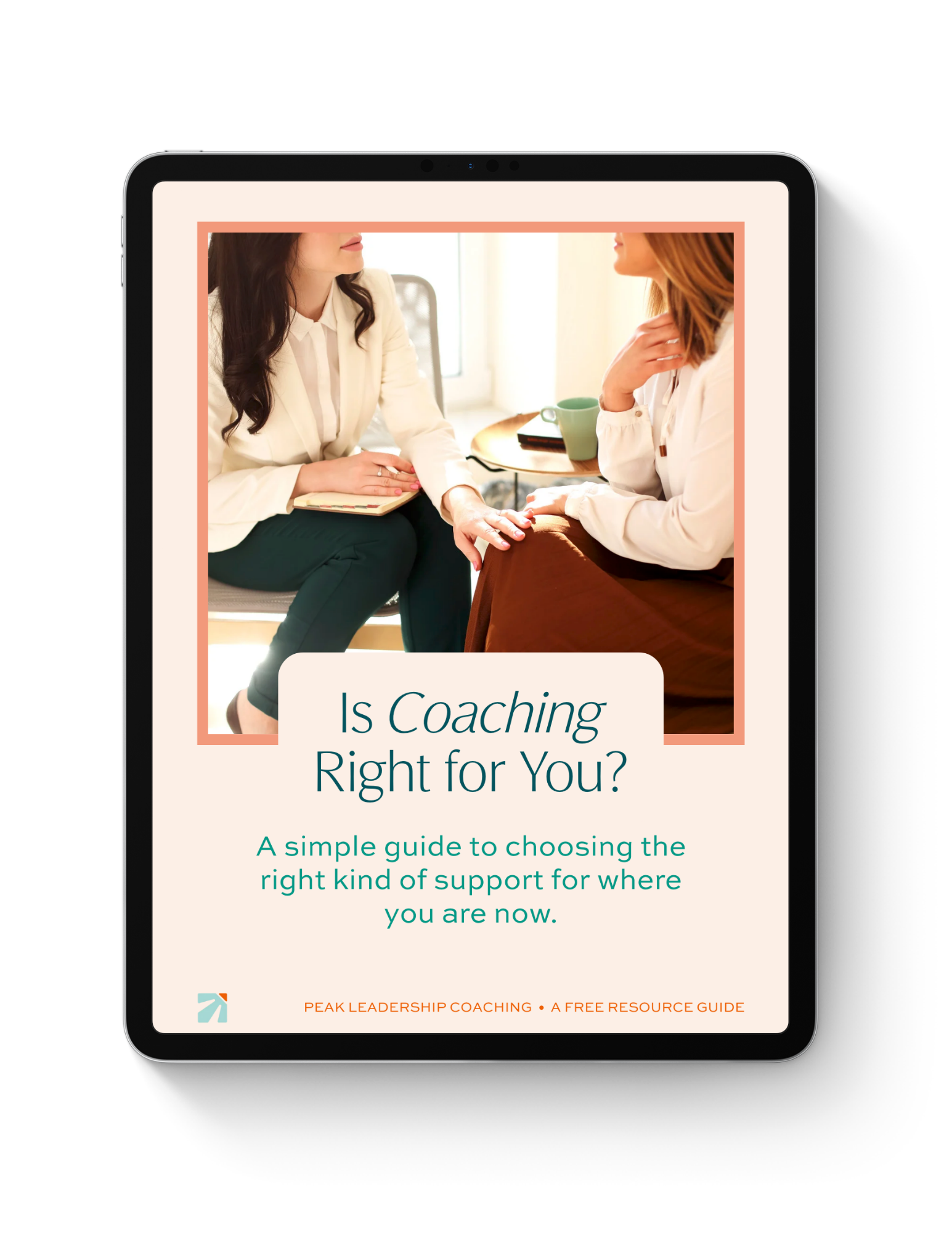 thumbnail of the "Is Leadership Coaching Right for You" Free Resource from Peak Leadership Coaching on an iPad