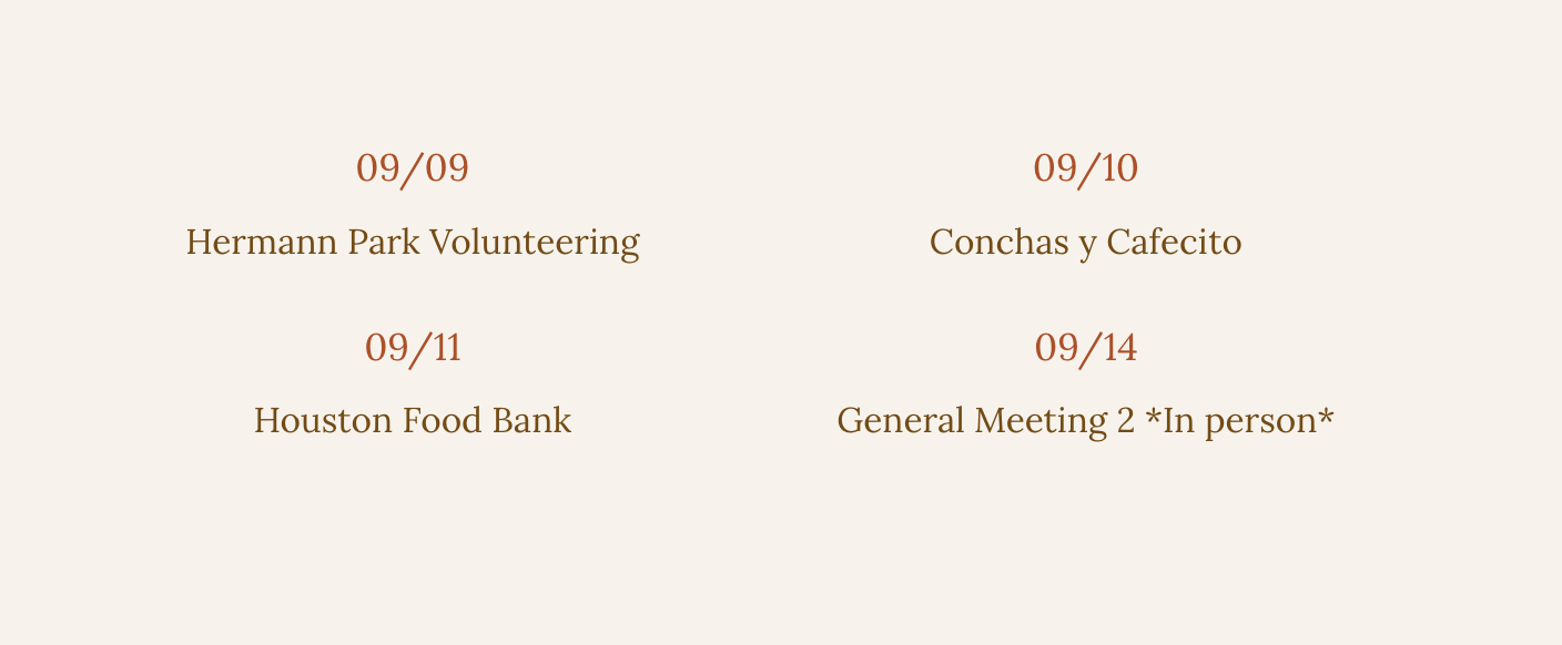 Schedule of events with dates and descriptions, including Hermann Park Volunteering, Conchas y Cafecito, Houston Food Bank, and a general meeting.