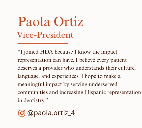 Profile of Paola Ortiz, Vice President, with a quote about advocating for underserved Hispanic communities in dentistry, including her Instagram handle @paola.ortiz_4.