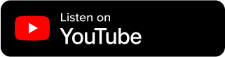 YouTube logo with 'Listen on YouTube' text.
