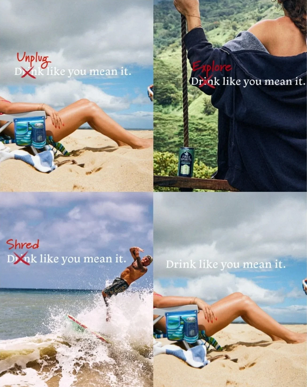 Collage of four images with overlaid motivational text. Top left shows a person relaxing on the beach with the text "Unplug, Drink like you mean it." Top right shows a person holding on to a rope swing with the same text. Bottom left features a person surfing with the text "Shred, Drink like you mean it." Bottom right shows a woman lying on the sand with the same text.