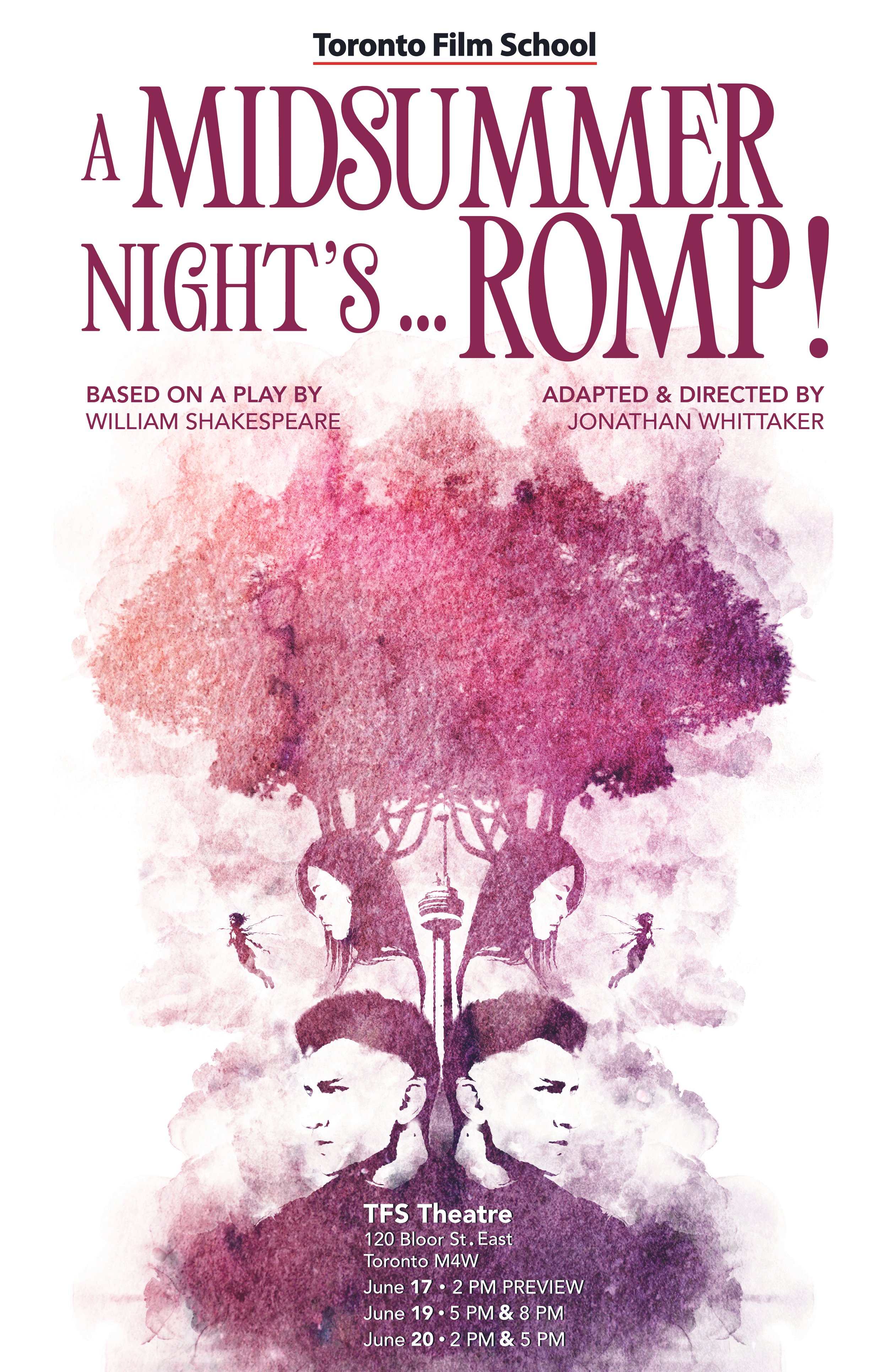Poster for Toronto Film School's production of William Shakespeare's 'A Midsummer Night's Rump,' adapted and directed by Jonathan Whittaker. Features a watercolor illustration of a tree with mirrored profiles of Shakespeare's face and silhouettes of 