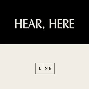 The image features the phrase 'HEAR, HERE' at the top and the word 'LINE' below, with 'LINE' written inside a small box, on a two-tone background.