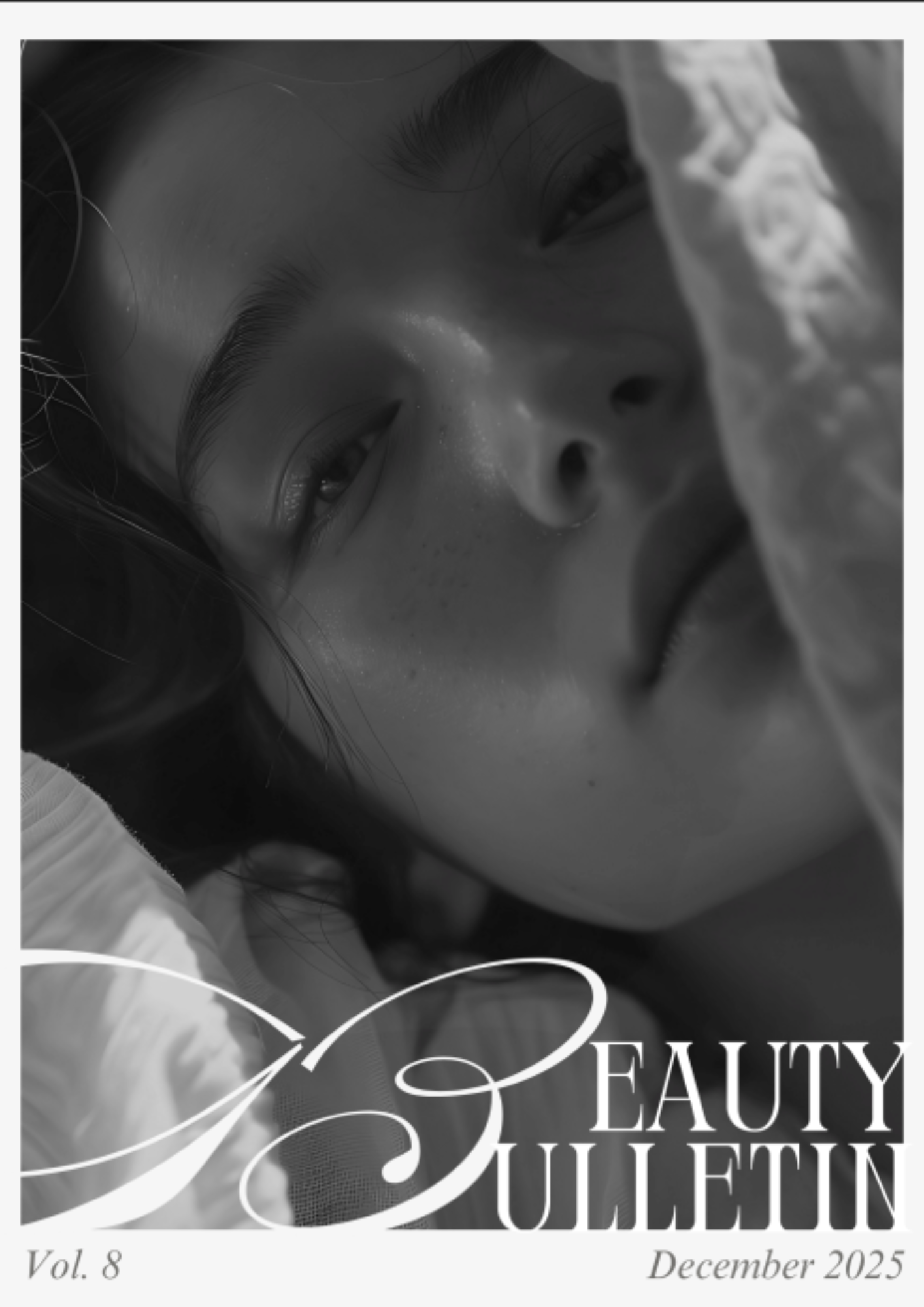 BEAUTY BULLETIN VOL. 8
DECEMBER 2025