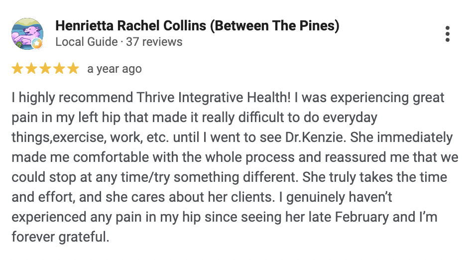 Review by Henrietta Rachel Collins praising Thrive Integrative Health and Dr. Kenzie for hip pain relief.