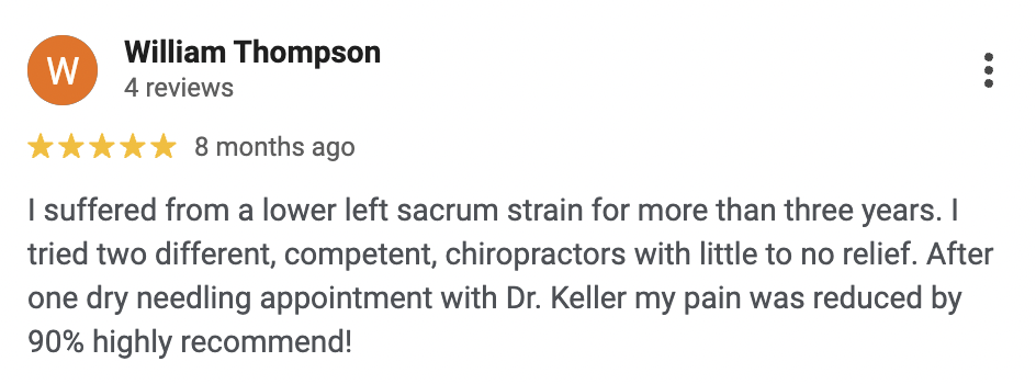 Google review by William Thompson praising chiropractor Dr. Keller for effective treatment of lower left sacrum strain.