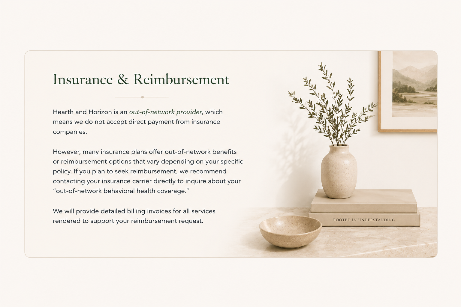 A webpage titled 'Insurance & Reimbursement' explaining that Hearth and Horizon is an out-of-network provider and does not accept direct payment from insurance companies. The page mentions that many plans offer out-of-network benefits and advises contacting the insurance carrier for reimbursement. The webpage features a minimalist decor with a beige vase holding greenery, a framed landscape painting, and stacked books on a smooth surface.