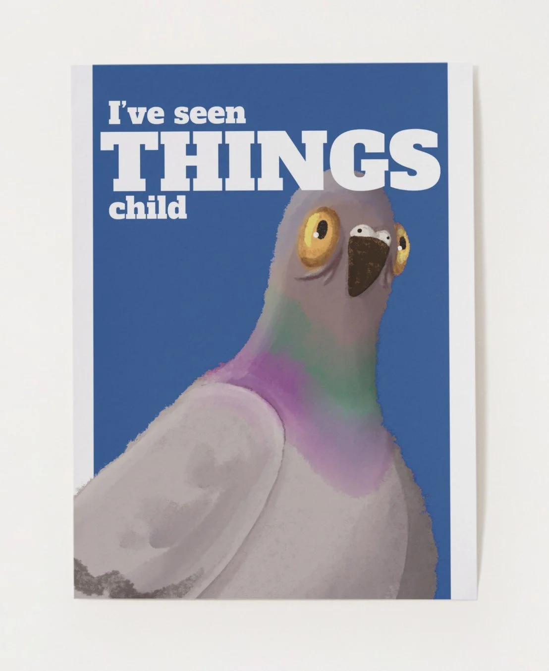 Print - I've Seen Things - 8 x 10