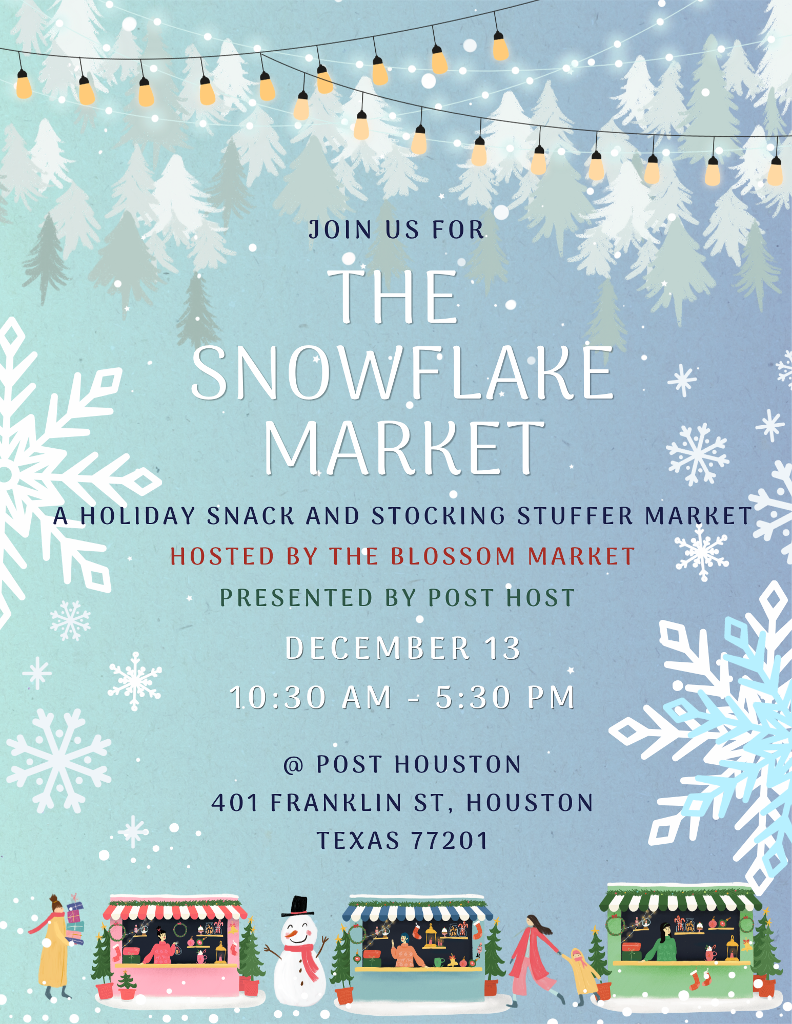 The Snowfake Market x POST HOUSTON