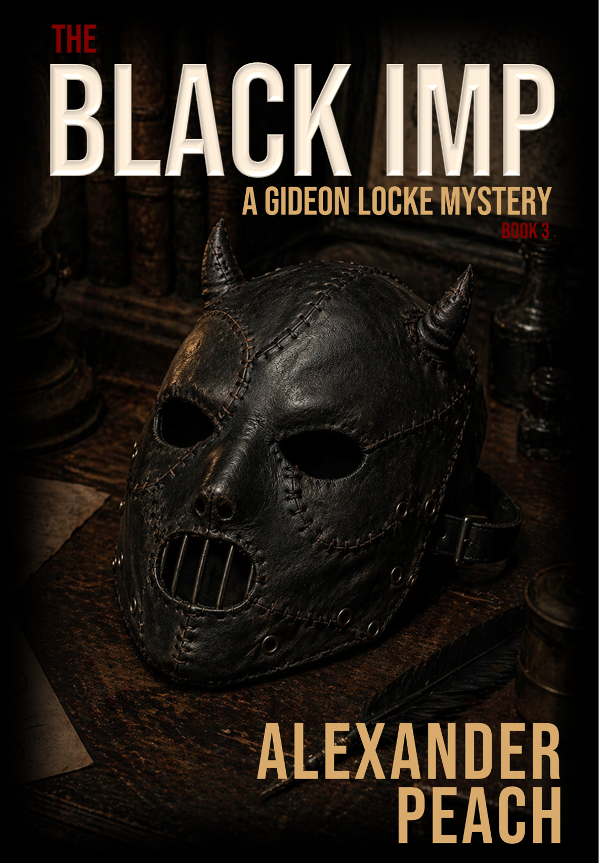 Book cover for 'The Black Imp: A Gideon Locke Mystery, Book 3' featuring a black leather mask with devil horns and metal accents on a wooden surface with old books and documents in the background.