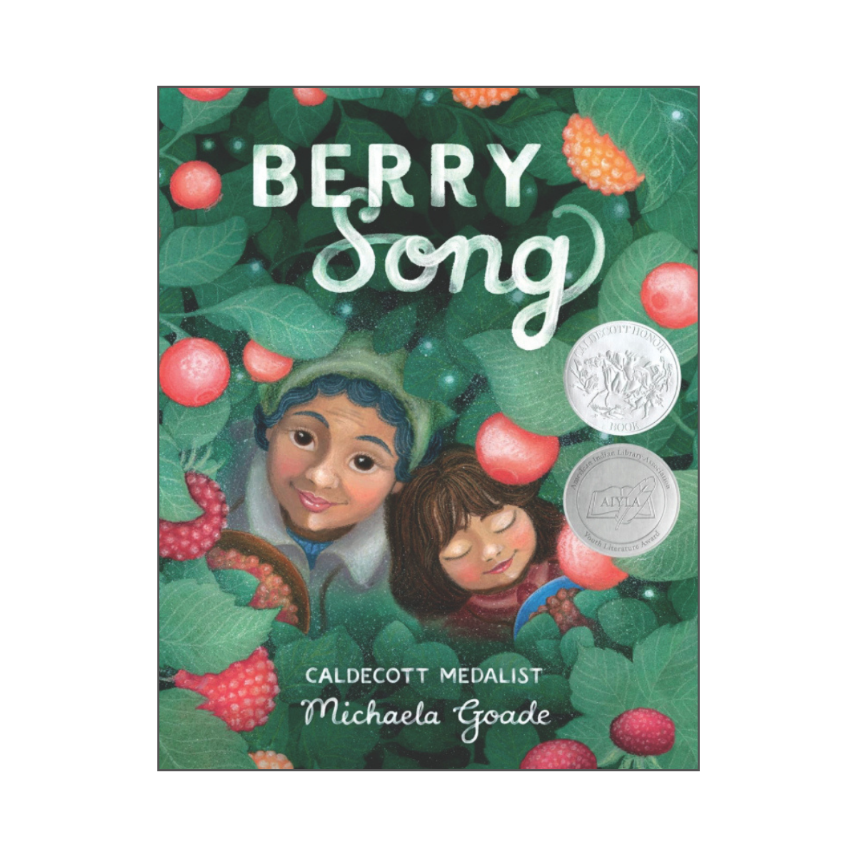 Cover of the book titled 'Berry Song' by Michaela Goade, featuring illustrations of children among berry bushes with red and orange berries and green leaves, and two silver medals on the right side.