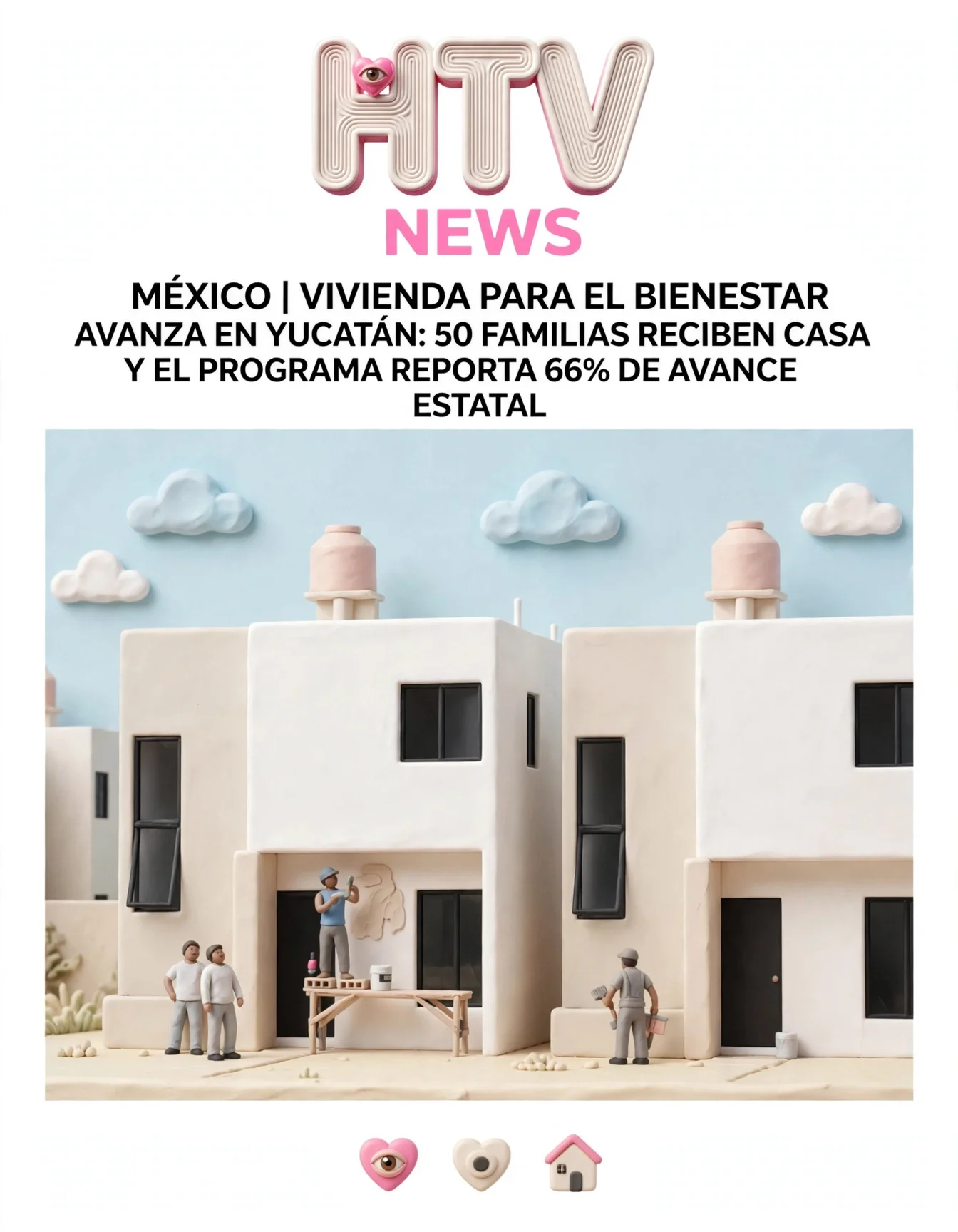 MÉXICO | VIVIENDA PARA EL BIENESTAR AVANZA EN YUCATÁN: 50 FAMILIAS RECIBEN CASA Y EL PROGRAMA REPORTA 66% DE AVANCE ESTATAL