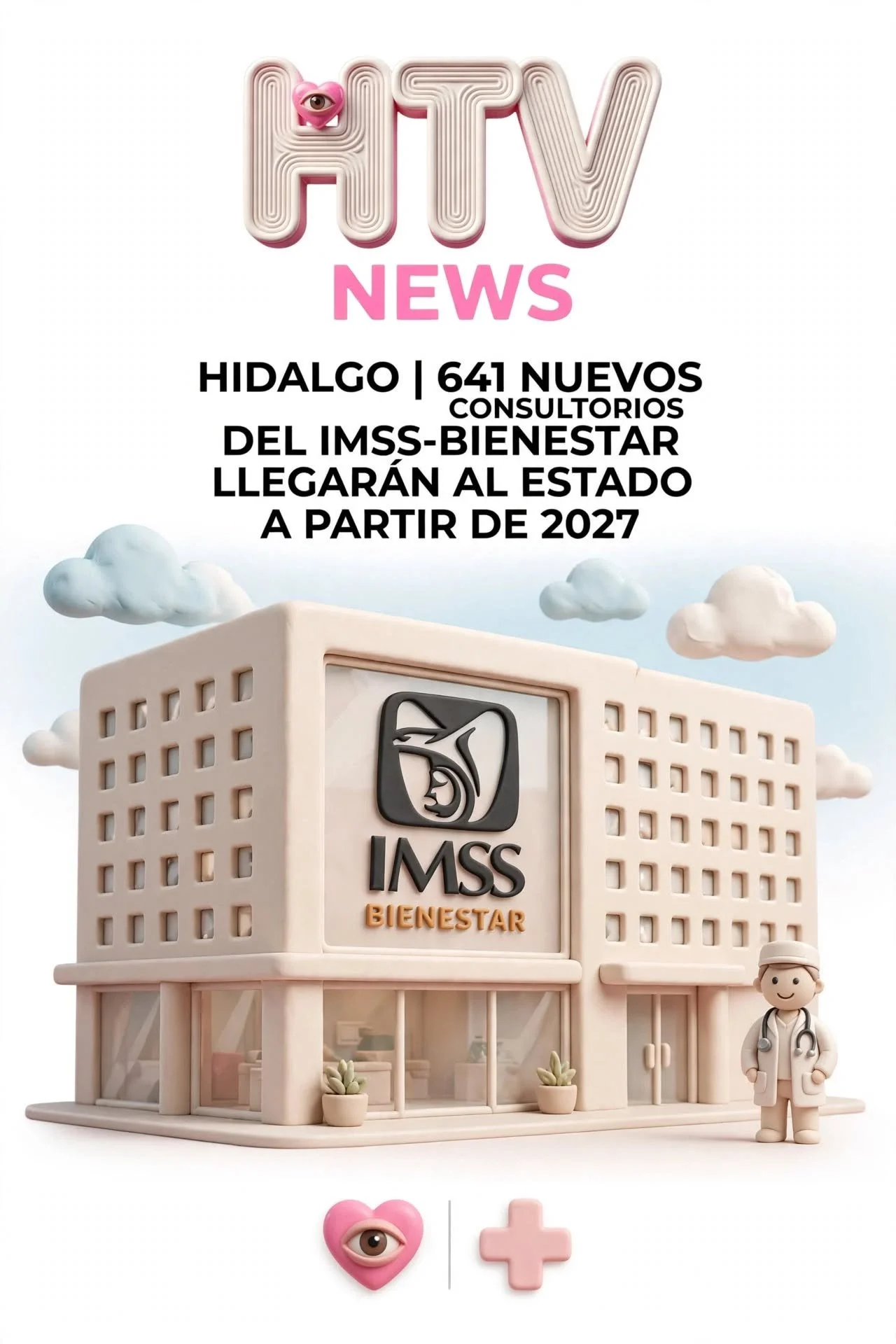 HIDALGO | 641 NUEVOS CONSULTORIOS DEL IMSS-BIENESTAR LLEGARÁN AL ESTADO A PARTIR DE 2027