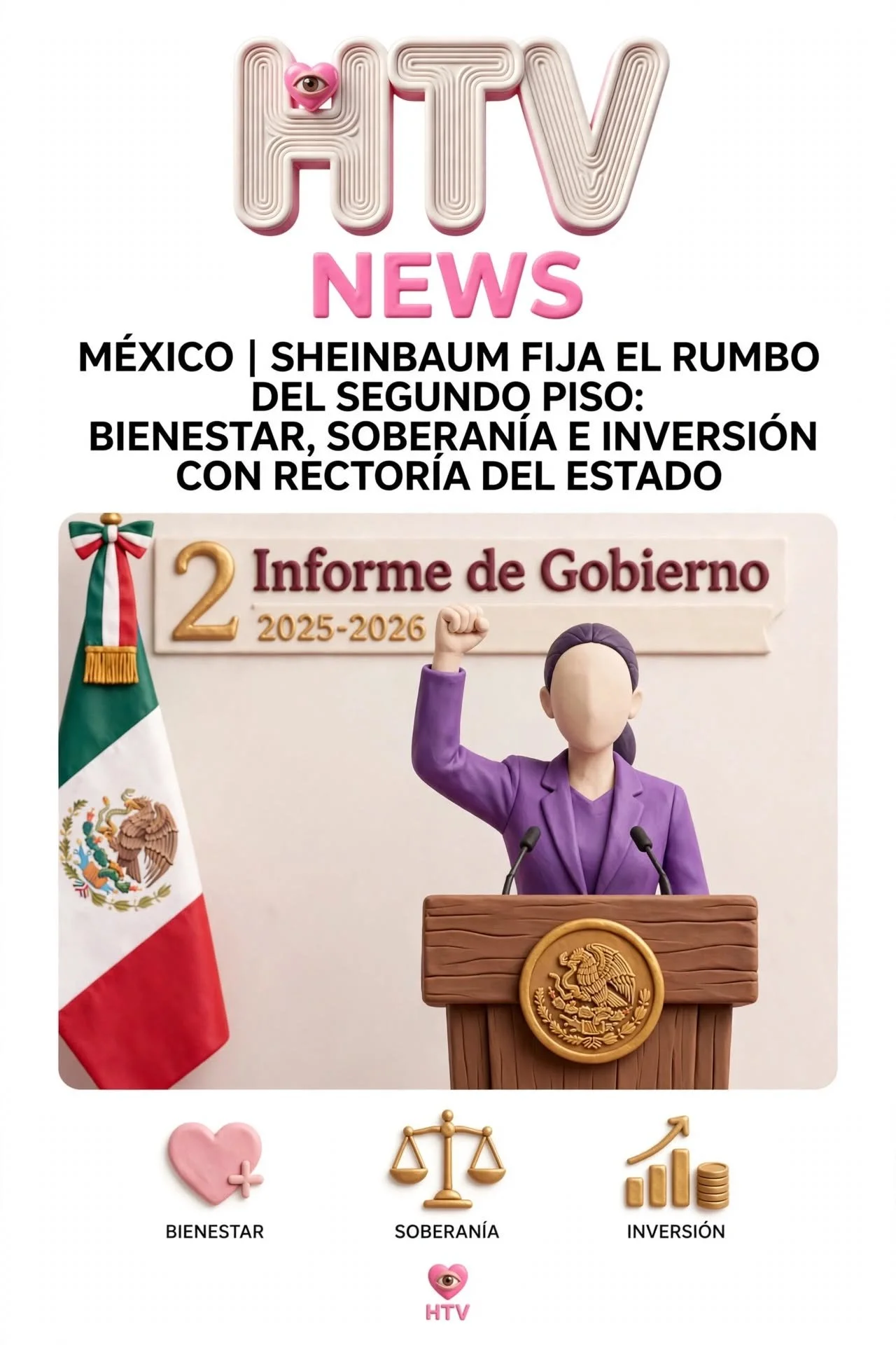MÉXICO | SHEINBAUM FIJA EL RUMBO DEL SEGUNDO PISO: BIENESTAR, SOBERANÍA E INVERSIÓN CON RECTORÍA DEL ESTADO