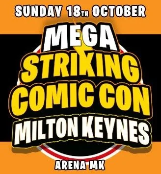 Event poster for 'Mega Striking Comic Con' at Arena MK on Sunday, October 18th, in Milton Keynes.