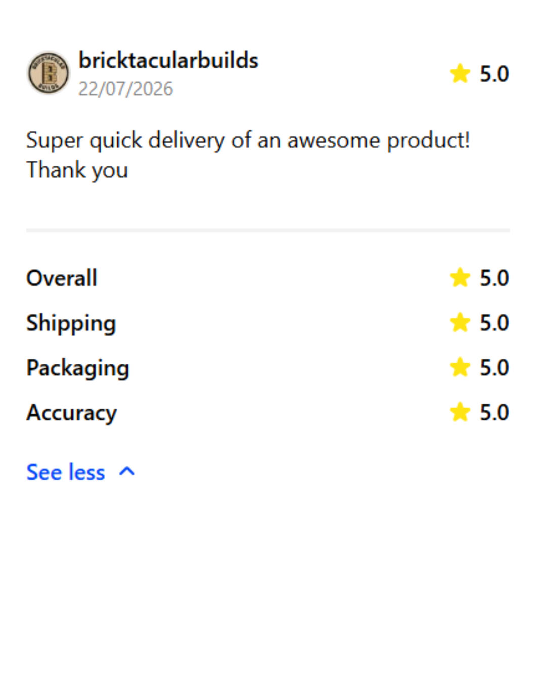 Customer review with five-star ratings for bricktacularbuilds, dated July 22, 2026, praising quick delivery and quality of product, with ratings for overall experience, shipping, packaging, and accuracy.