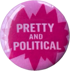 Pink button or badge with the words 'Pretty and Political' in white text.