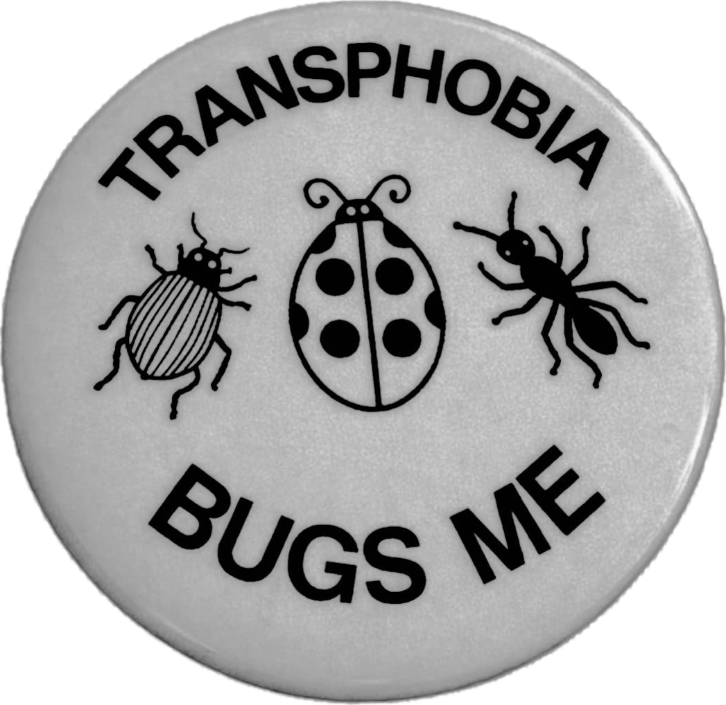 A circular badge with black text and illustrations on a gray background. The top text says 'TRANSPHOBIA,' and the bottom text says 'BUGS ME.' In the center are three cartoon bugs: a beetle, a ladybug, and an ant.