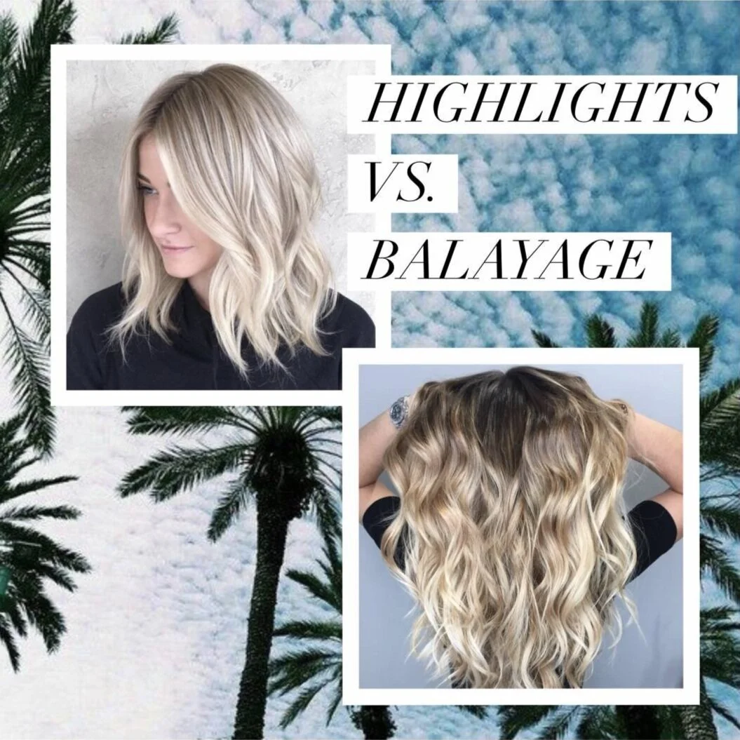 Balayage vs. Highlights 
