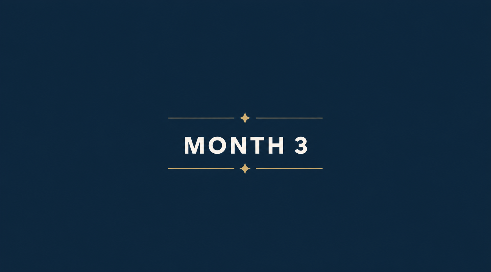 Dark blue background with the text 'Month 3' in white in the center, decorated with small gold lines and stars above and below the text.