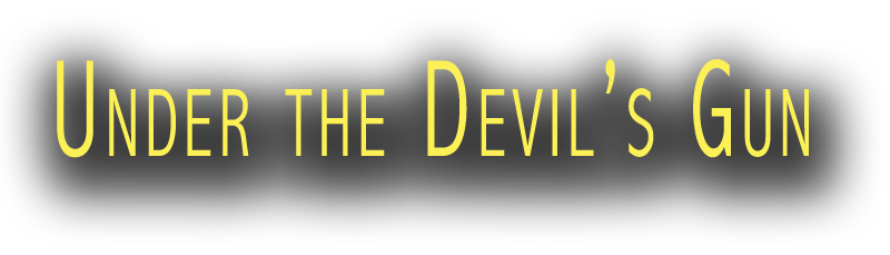 Under the Devil's Gun