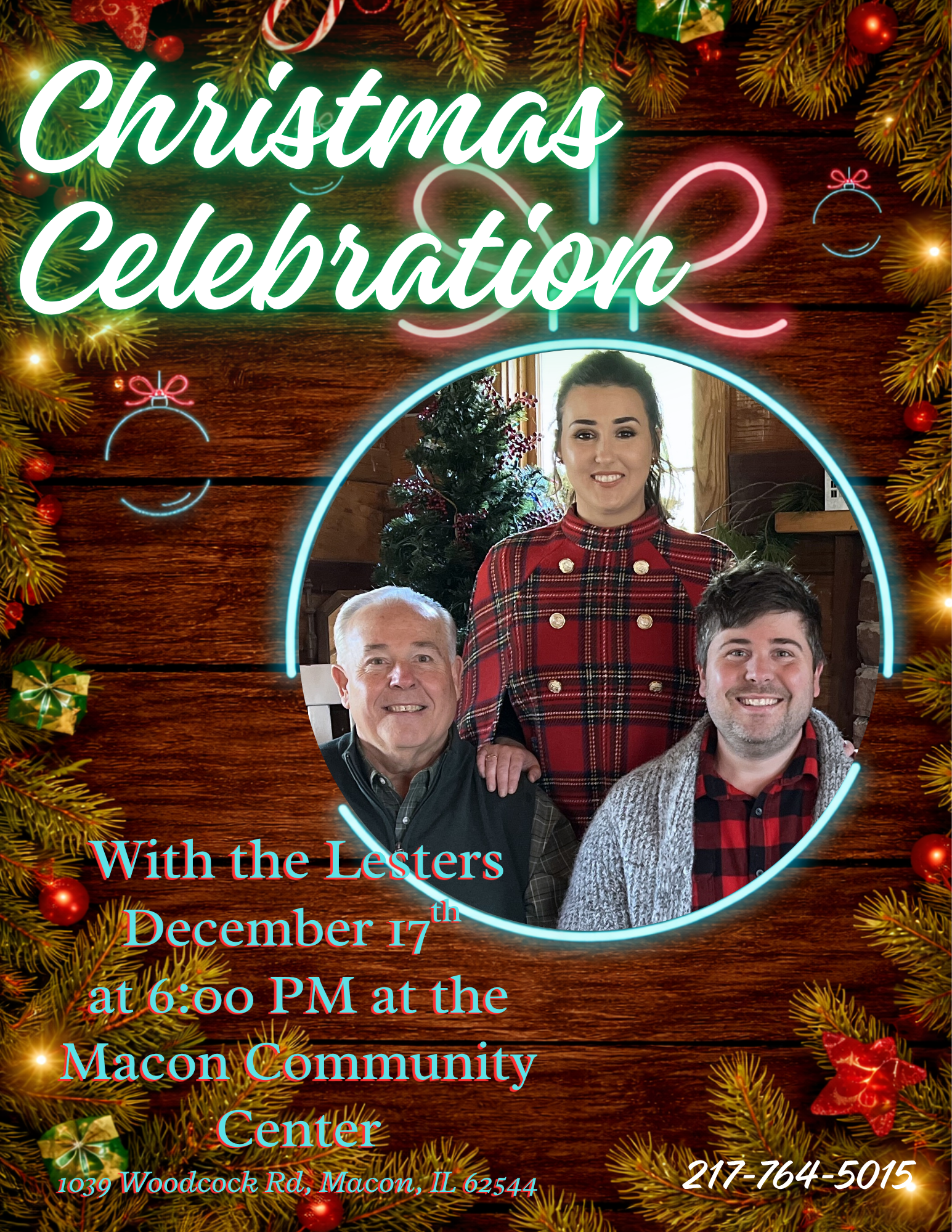 A Christmas themed flyer with a wood background, decorated with pine branches, red ornaments, and wrapped gifts. The title reads 'Christmas Celebration' in neon-style font. There is a family photo framed with a neon outline. Text details include date, time, location, and contact information.