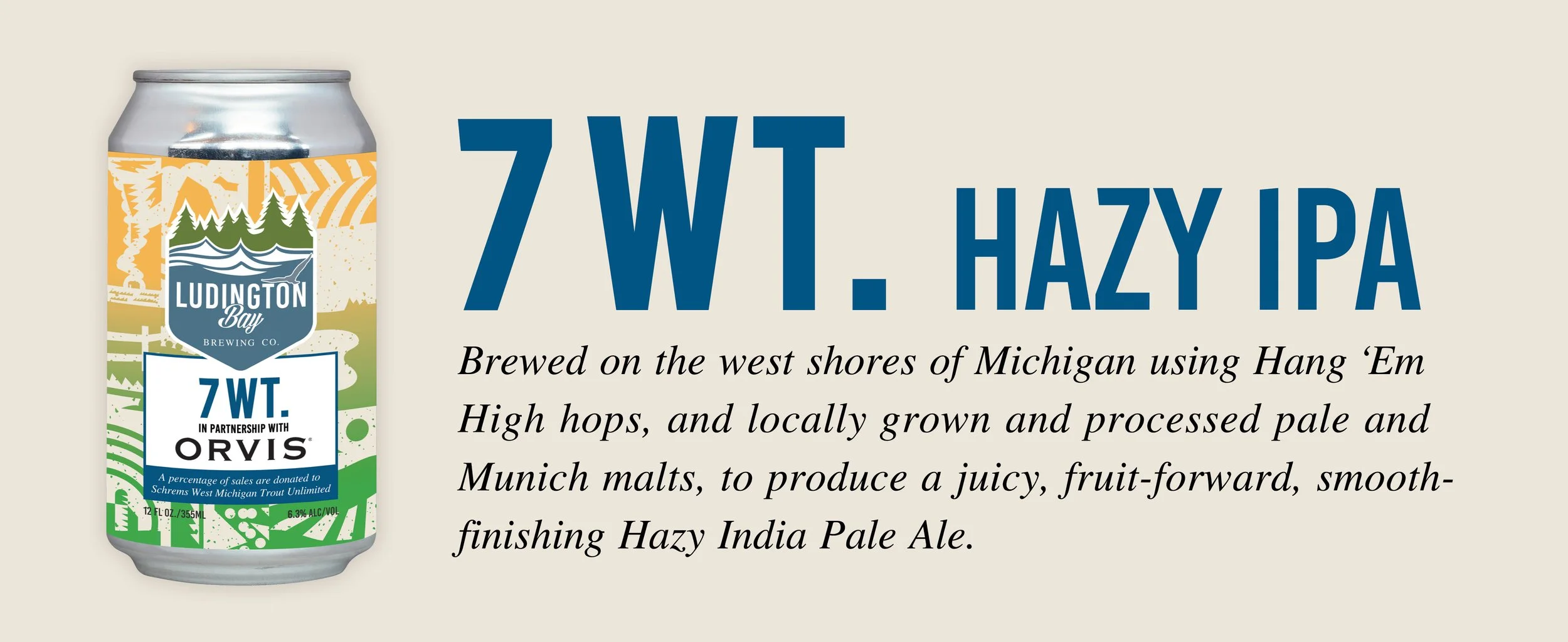7 Wt. Hazy IPA: Brewed on the west shores of Michigan using Hang 'Em High hops, locally grown and processed pale and Munich malts, to produce a juicy fruit forward smooth finishing Hazy IPA. ABV 6.3% IBUs 49