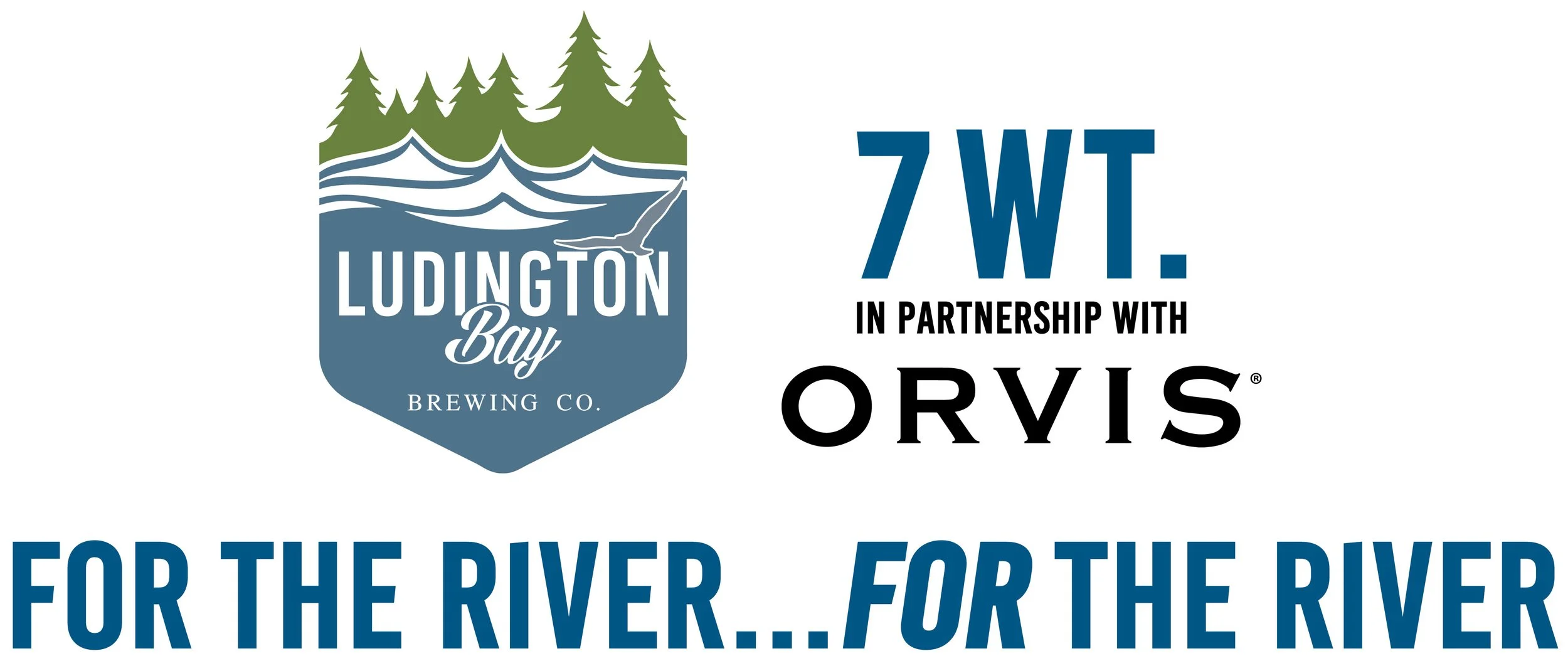 7 Wt. Partnership between Ludington Bay Brewing Co. and Orvis. 
For the River... FOR the River.