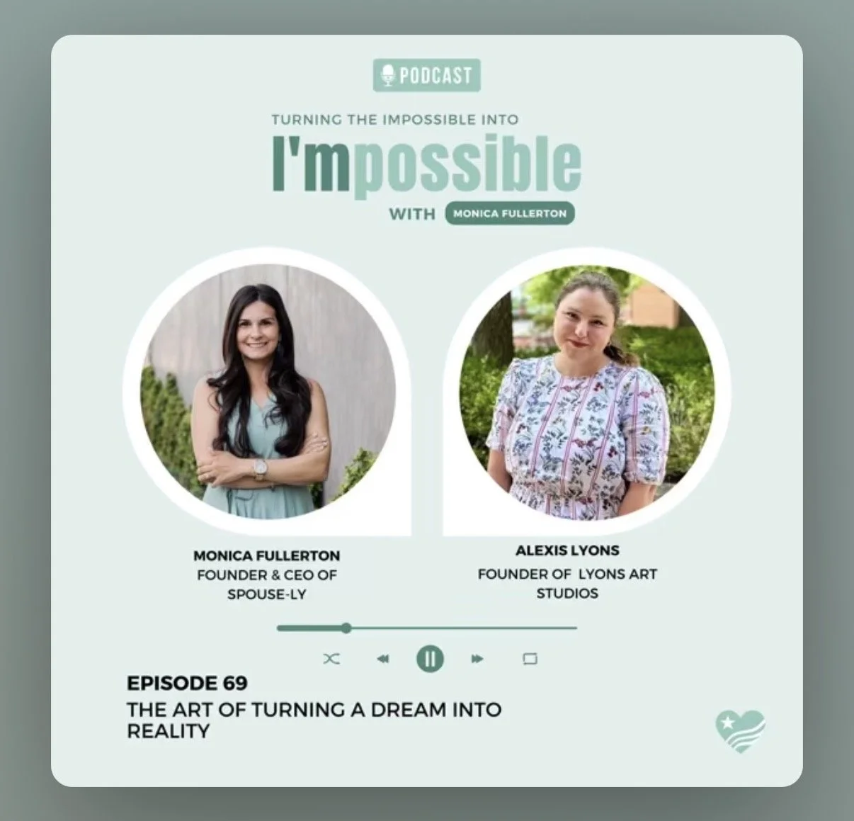 Image of the episode of I'mpossible with Monica Fullerton and Alexis Lyons talking about her entrepreneurial journey.