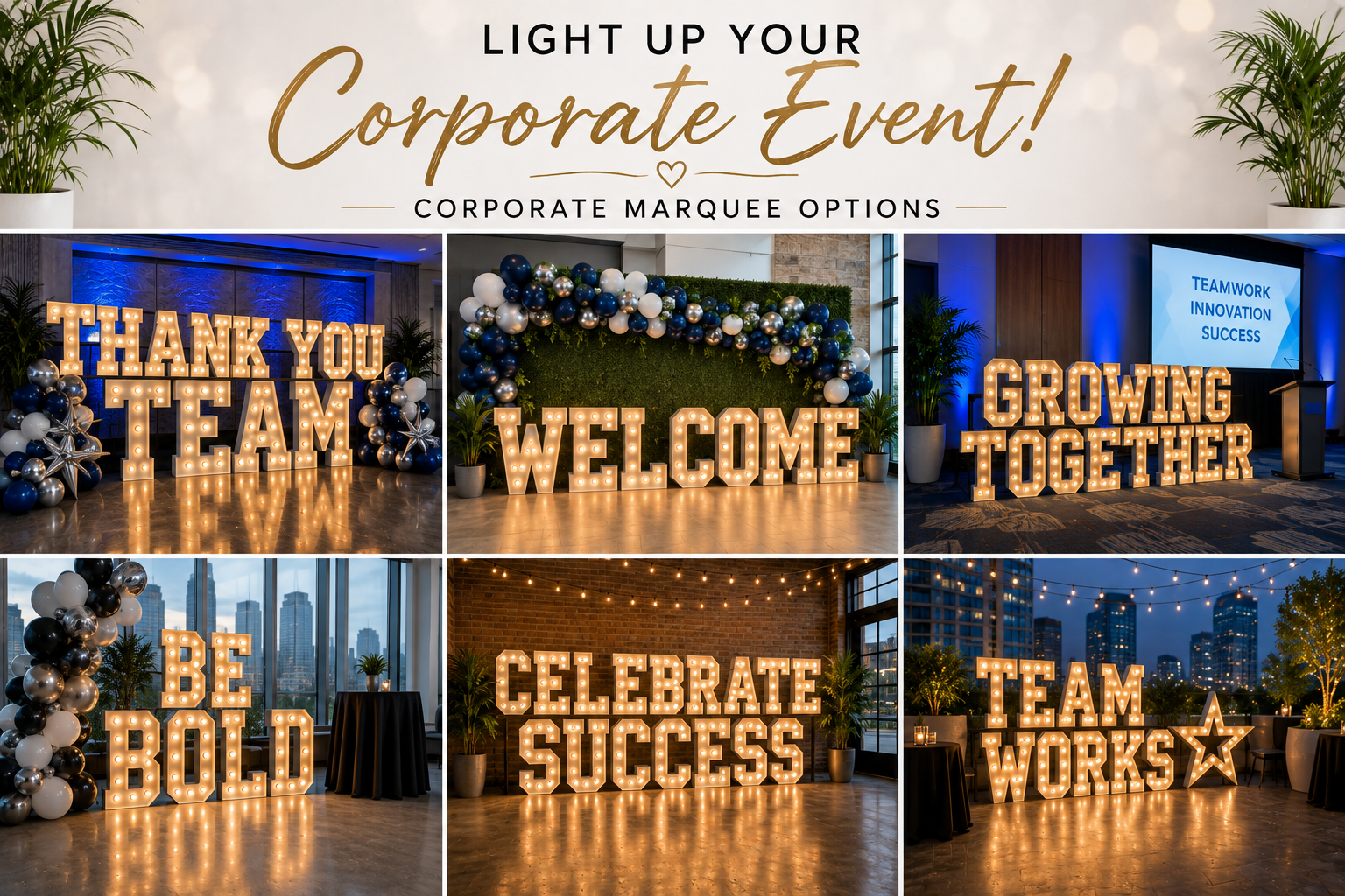 Decorative signs with illuminated letters displaying messages for a corporate event, including Thank You Team, Welcome, Growing Together, Be Bold, Celebrate Success, and Team Works, with balloons, potted plants, and city skyline views.