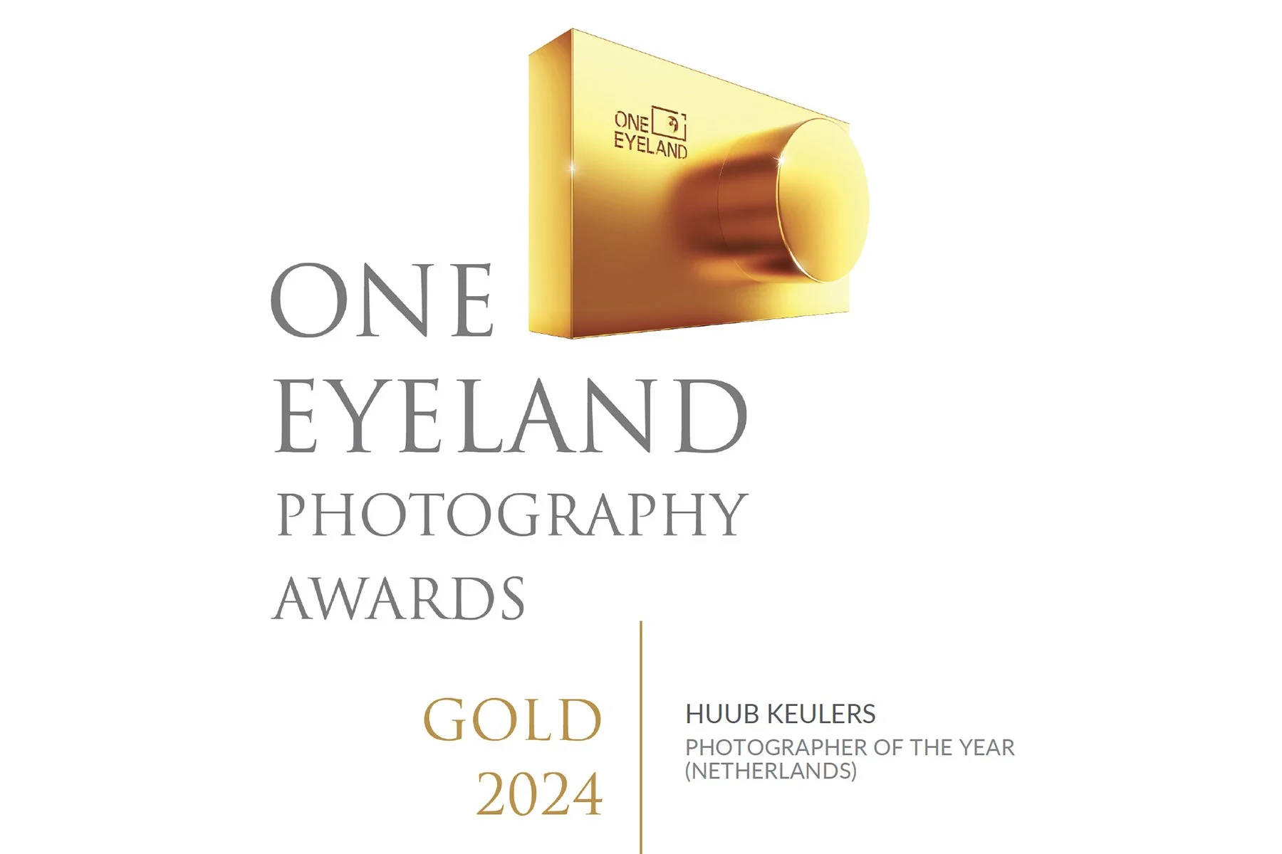 Image of the One Eyeland Photography Awards 2024 Gold Winner badge, awarded to Huub Keulers, Photographer of the Year from Netherlands.