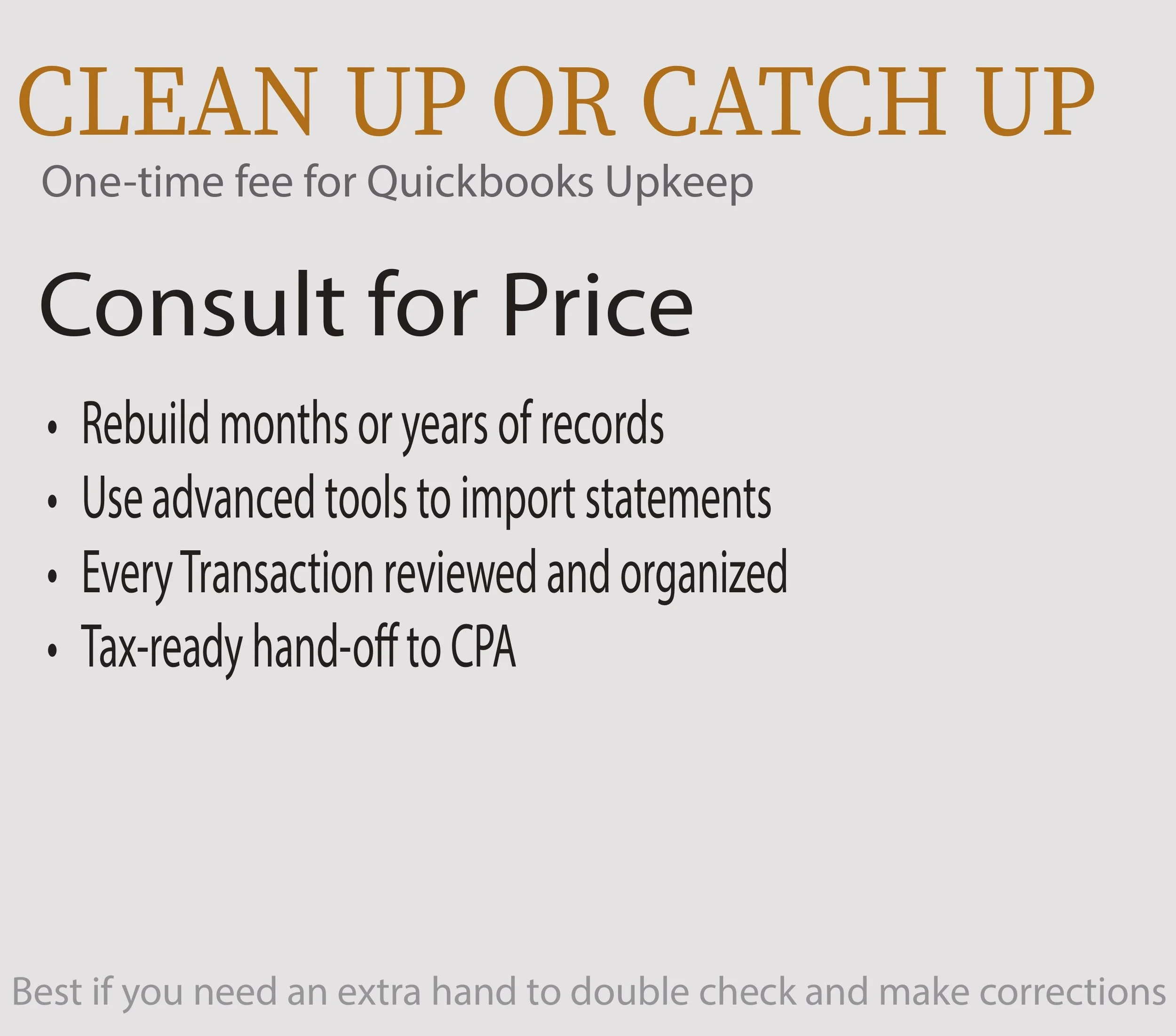 Guide on how to clean up or catch up QuickBooks records with instructions such as rebuilding months or years of records, using advanced tools to import statements, reviewing and organizing every transaction, and tips on tax readiness.