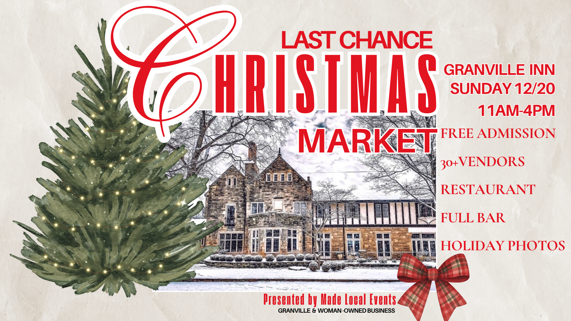 Christmas Market poster with a decorated Christmas tree, a snowy historic building, and event details in red text, including date, time, free admission, vendors, restaurant, full bar, holiday photos, presented by Made Local Events, Granville & Woman-Owned Business.