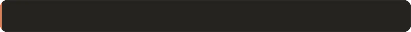 Dark, nearly black rounded rectangular banner with a thin orange accent along the left edge