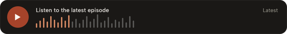 Dark podcast player banner with red play button, waveform graphic, and text reading “Listen to the latest episode” and “Latest”